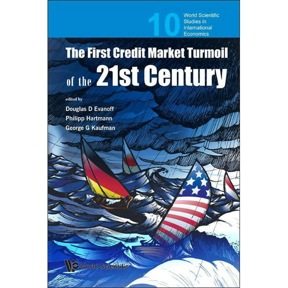 World Scientific Studies in Internationa First Credit Market Turmoil of 21st(v10), Book 10, (Hardcover)