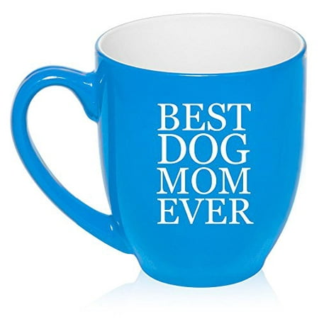 16 oz Large Bistro Mug Ceramic Coffee Tea Glass Cup Best Dog Mom Ever (Light
