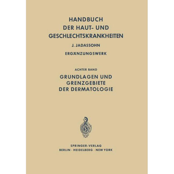 Handbuch Der Haut- Und Geschlechtskrankh Grundlagen Und Grenzgebiete Der Dermatologie, Book 8, (Paperback)