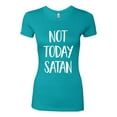 thumbnail image 2 of Wild Bobby, Quote Not Today Satan Funny Witty, Inspirational/Christian, Women Slim Fit Junior Tee, Tahiti Blue, Large, 2 of 3