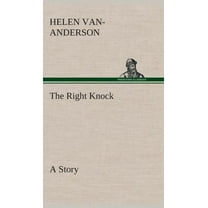 The Right Knock A Story (Hardcover)
