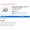 thumbnail image 2 of Blower Motor - Compatible with 2010 - 2012 Audi S4 3.0L V6 2011, 2 of 2