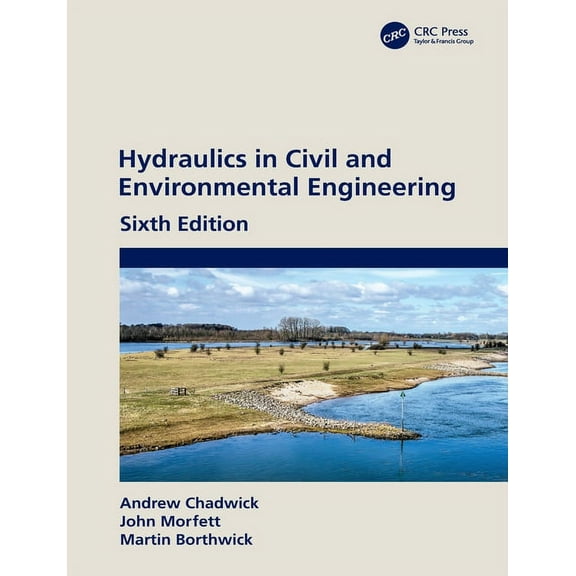 Hydraulics in Civil and Environmental Engineering, (Paperback)