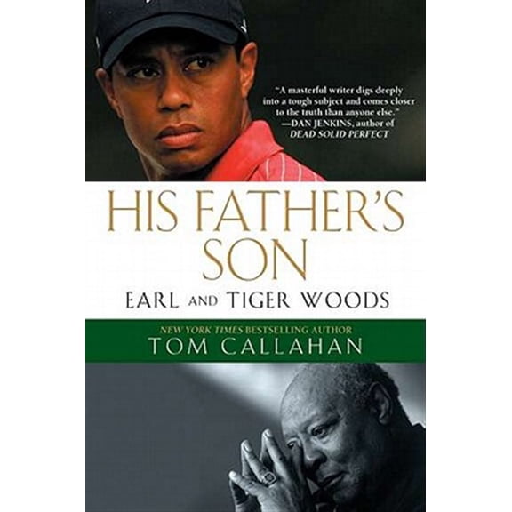 Pre-Owned His Father's Son: Earl and Tiger Woods (Paperback) 1592406637 9781592406630