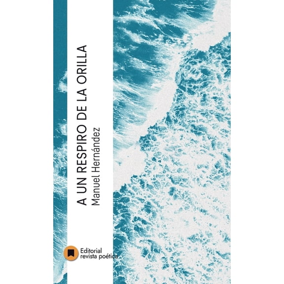 A un respiro de la orilla, (Paperback)