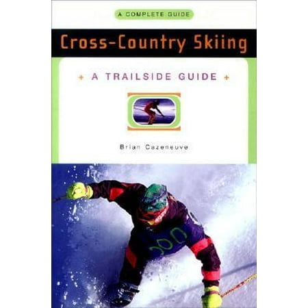 A Trailside Guide: Cross-Country Skiing