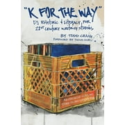 "K for the Way" : DJ Rhetoric and Literacy for 21st Century Writing Studies (Paperback)
