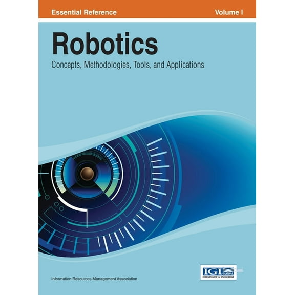 Robotics: Concepts, Methodologies, Tools, and Applications Vol 1, (Hardcover)