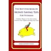 The Best Ever Book of Money Saving Tips for Veterans: Creative Ways to Cut Your Costs, Conserve Your Capital and Keep Your Cash
