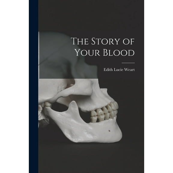 The Story of Your Blood, (Paperback)