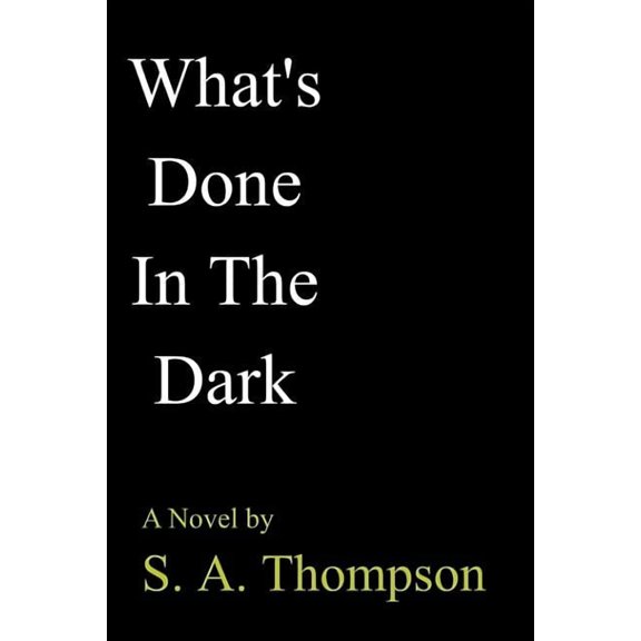 What's Done In The Dark, (Paperback)
