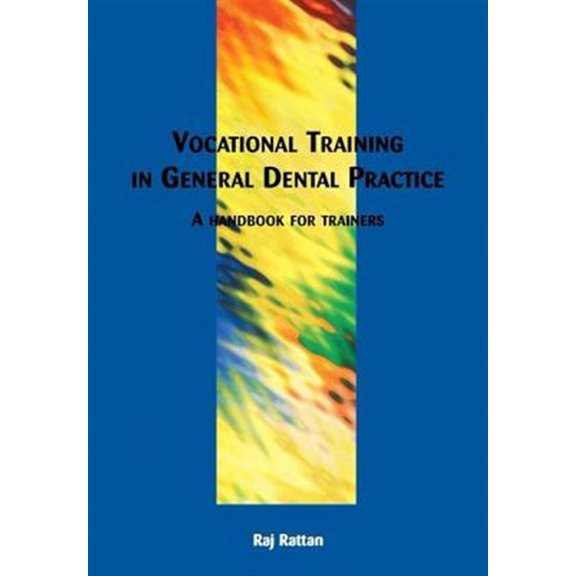 Pre-Owned Handbook for Trainers Vocational Training in General Dental Practice: The Handbook for Trainers, (Paperback)