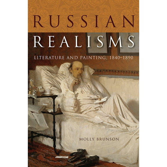 Niu Slavic, East European, and Eurasian  Russian Realisms: Literature and Painting, 1840-1890, (Paperback)