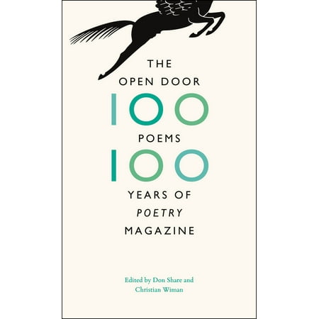 The Open Door : One Hundred Poems, One Hundred Years of 