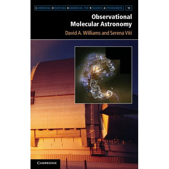 Cambridge Observing Handbooks for Resear Observational Molecular Astronomy, Book 10, (Hardcover)