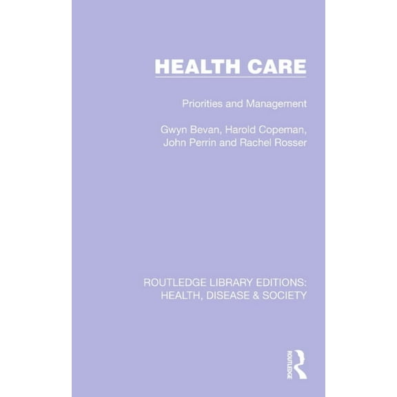 Routledge Library Editions: Health, Dise Health Care: Priorities and Management, (Paperback)