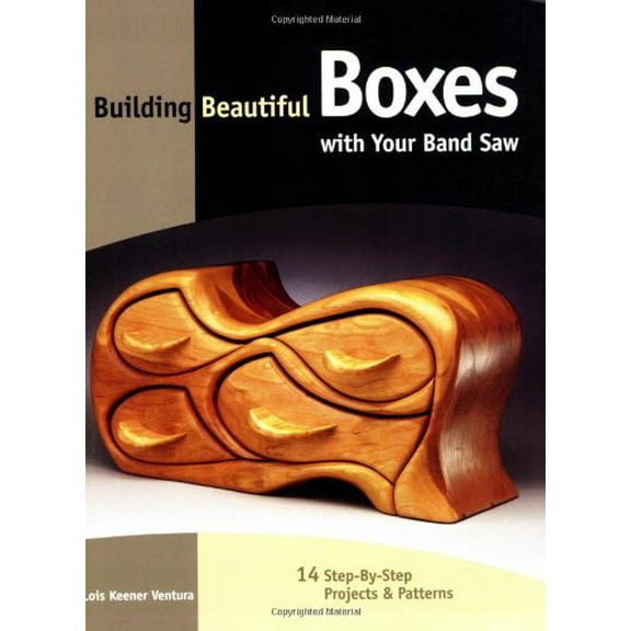 Pre-Owned Building Beautiful Boxes with Your Band Saw (Paperback) 1558705228 9781558705227