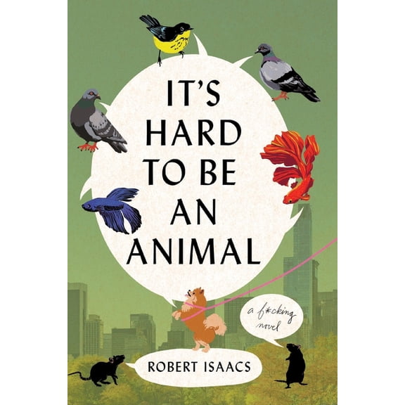 It's Hard to Be an Animal, (Paperback)