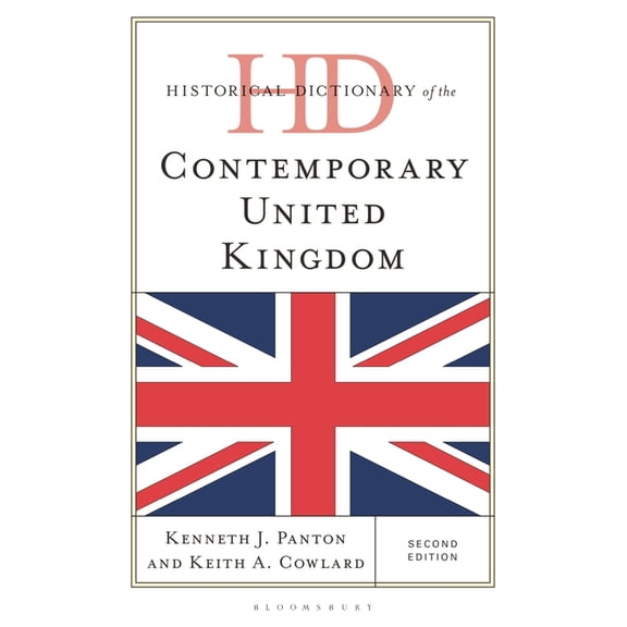 Historical Dictionaries of Europe Historical Dictionary of the Contemporary United Kingdom, (Hardcover)