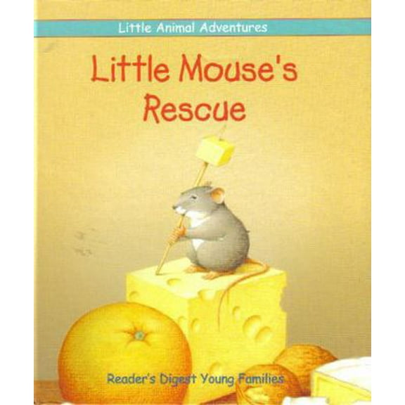 Pre-Owned Little Mouse's rescue (Little animal adventures) (Hardcover) 0895775050 9780895775054