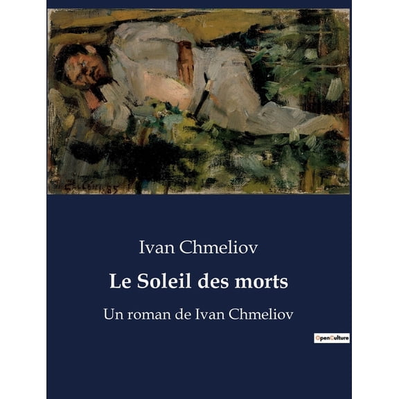 Le Soleil des morts: Un roman de Ivan Chmeliov, (Paperback)