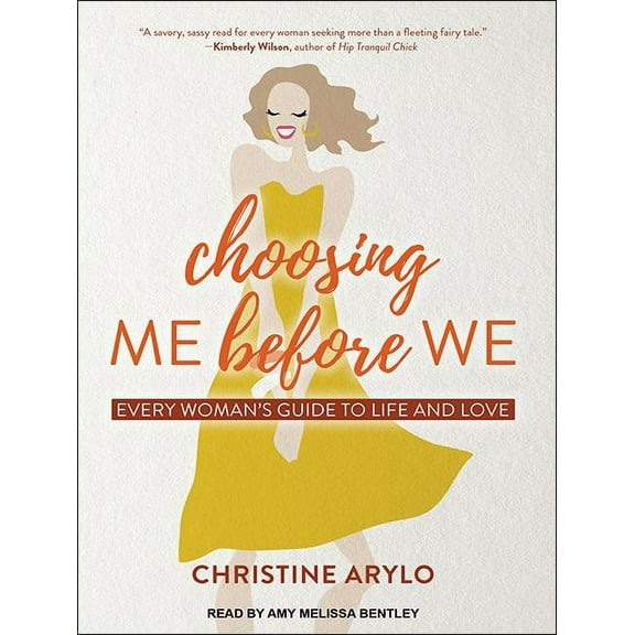 Choosing Me Before We: Every Woman�s Guide to Life and Love (Audiobook)