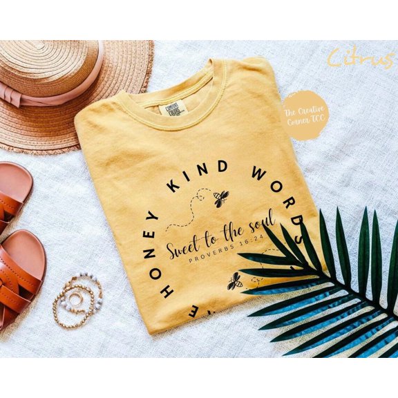 Kind Words Are Like Honey Sweet To The Soul Shirt, Proverbs 16:24, Christian Tshirt, Christian Shirt For Women, Honey Bee Shirt, Bible Shirt