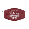 Wedding Planning Mask Floral Burgundy Color - Funny Engagement Wedding Planner Gift Face Mask