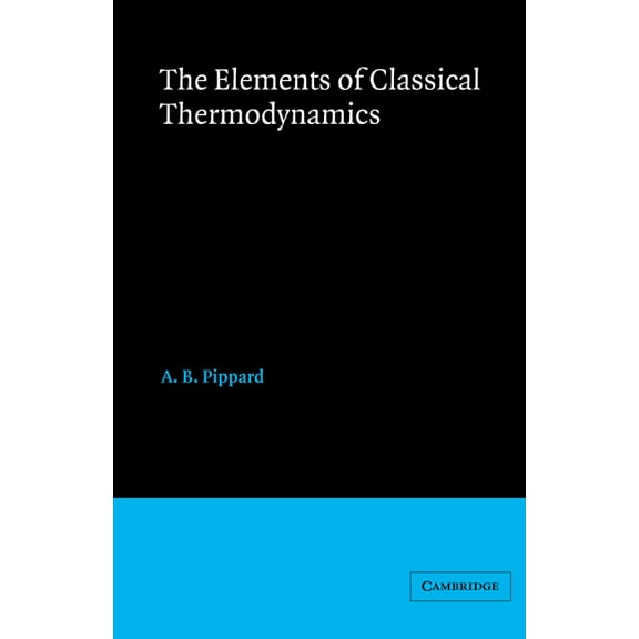 Elements of Classical Thermodynamics: For Advanced Students of Physics, (Paperback)