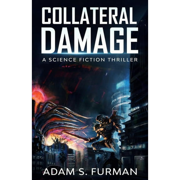 Collateral Damage: A Kaiju Thriller (Paperback)
