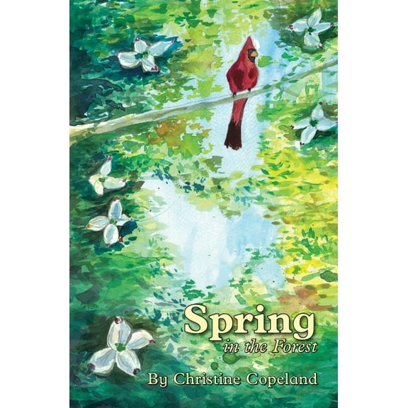 Seasons in the Forest Spring in the Forest: A Seasons in the Forest Book, Book 3, (Hardcover)