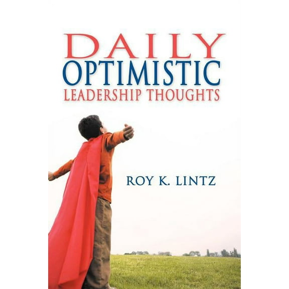 Daily Optimistic Leadership Thoughts