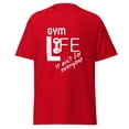 thumbnail image 2 of Gym Life Ain't For Everyone Tee for Motivation Workout classic tee (Red, XL), 2 of 2