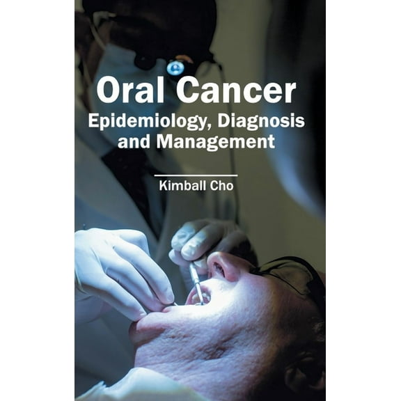 Oral Cancer: Epidemiology, Diagnosis and Management, (Hardcover)