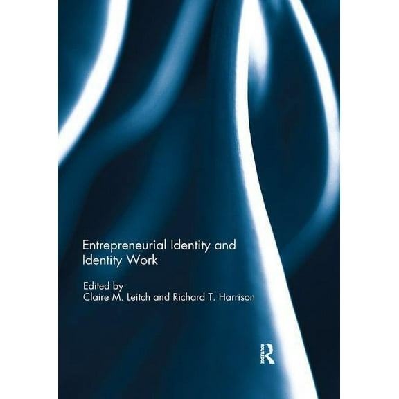 Entrepreneurial Identity and Identity Work, (Paperback)