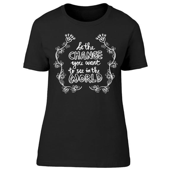 Graphic Change World T-Shirt Women -Image by Shutterstock, Female Small