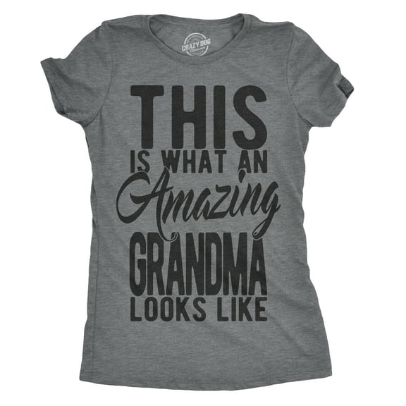 Womens This Is What An Amazing Grandma Looks Like T shirt Cute Gift Graphic Tee Womens Graphic Tees