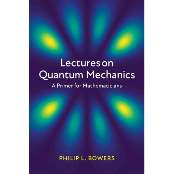Lectures on Quantum Mechanics, (Hardcover)
