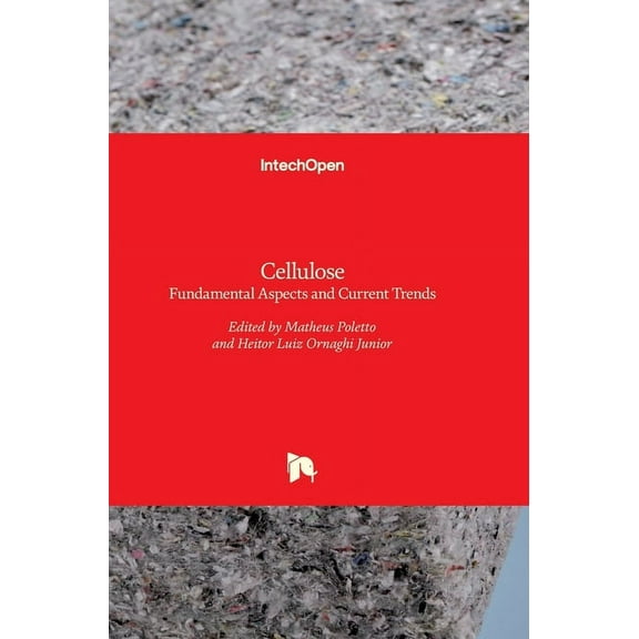 Cellulose: Fundamental Aspects and Current Trends (Hardcover)