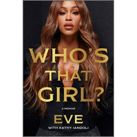 EVE: Who's That Girl?: A Memoir (Hardcover)