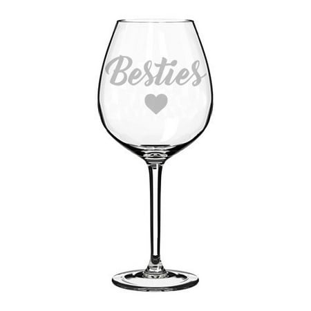 

Wine Glass Goblet Best Friend Besties (20 oz Jumbo)