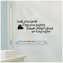Wash Your Hands and Say Your Prayers Because Jesus and Germs Are Everywhere Color: Black - Size: 12"H x 33"L wall sayings vinyl lettering home decor decal sticker quotes bathroom