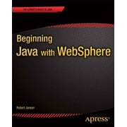 Expert's Voice in Java: Beginning Java with Websphere (Paperback)