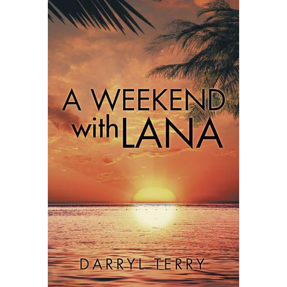 A Weekend with Lana