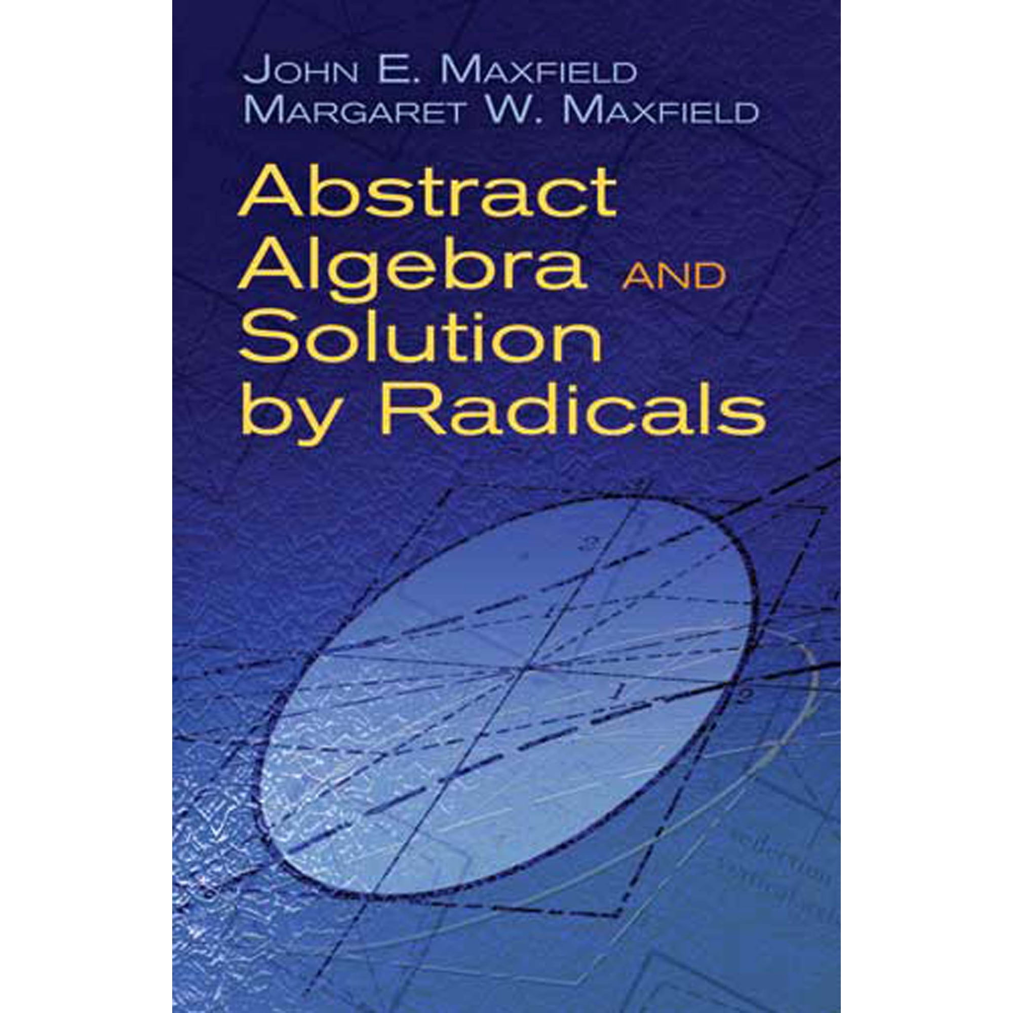 Dover Books on Mathematics: Abstract Algebra and Solution by Radicals (Paperback)