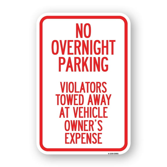 SignMission A-1218-23831 12 x 18 in. Aluminum Sign - No Overnight Parking Violators Towed Away At Vehicle Owners Expense