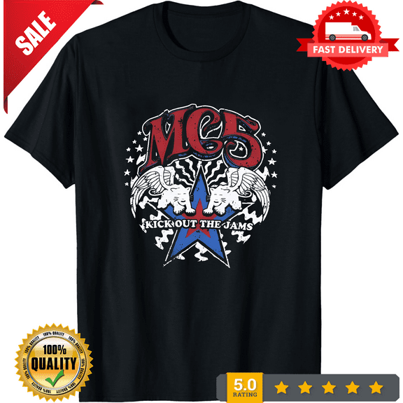 Kick Out The Jams MC5 Band Shirt Classic Black Unisex S-5XL 1K0012, ULTRA LIMITED-TH68697