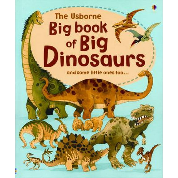 Pre-Owned The Usborne Big Book of Big Dinosaurs (Hardcover) 0794527701 9780794527709