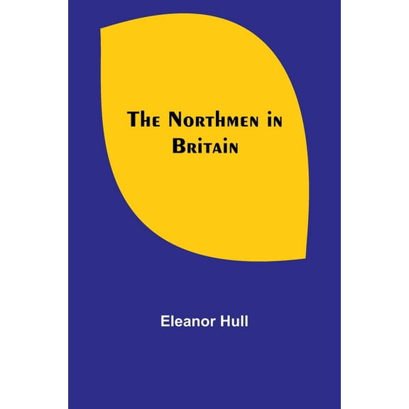 The Northmen in Britain, (Paperback)