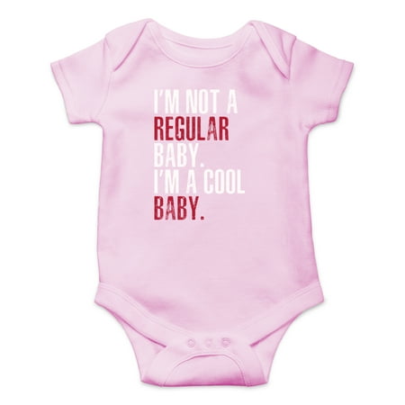 

I m Not A Regular Baby I m A Cool Baby - Ridiculously Good Looking - Cute One-Piece Infant Baby Bodysuit